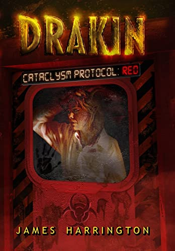 Drakin: Cataclysm Protocol: Red by James Harrington 9798218128852
