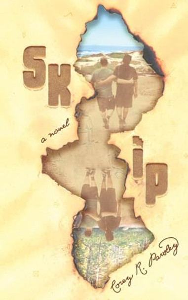 SKIP - A Novel by Corey R Parsley 9798218461560
