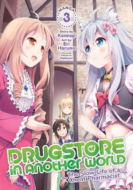 Drugstore in Another World: The Slow Life of a Cheat Pharmacist (Manga) Vol. 3 by Kennoji