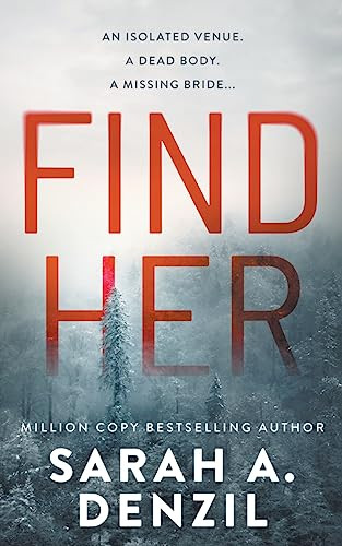 Find Her by Sarah A Denzil 9798223586876