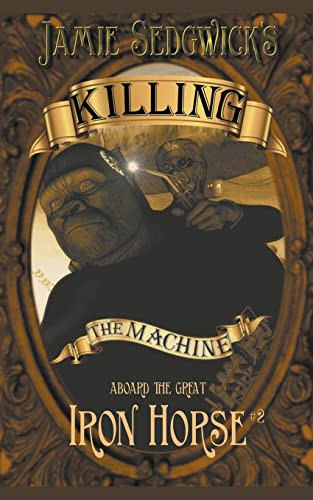 Killing the Machine by Jamie Sedgwick 9798223891963