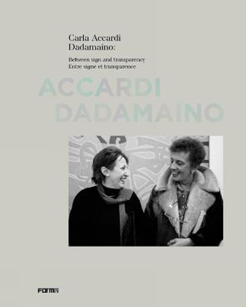 Carla Accardi and Dadamaino: Between Signs and Transparency by Margit Rowell