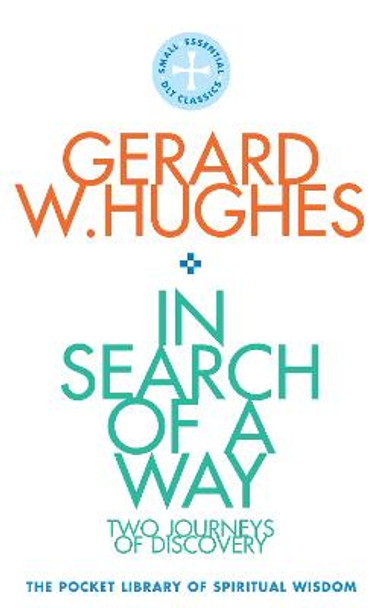 In Search of a Way: The Pocket Library of Spritual Wisdom by Gerard W. Hughes
