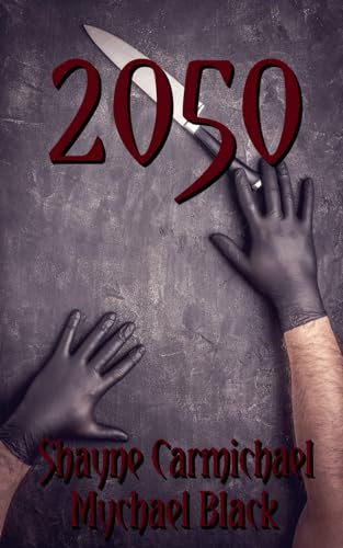 2050 by Shayne Carmichael 9798224561827