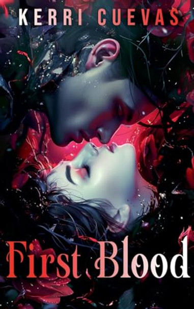 First Blood by Kerri Cuevas 9798227228772