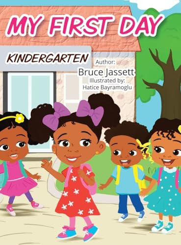 My First Day by Bruce Jassett 9798869383655