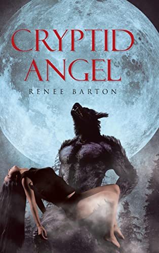 Cryptid Angel by Renee Barton 9798886544596
