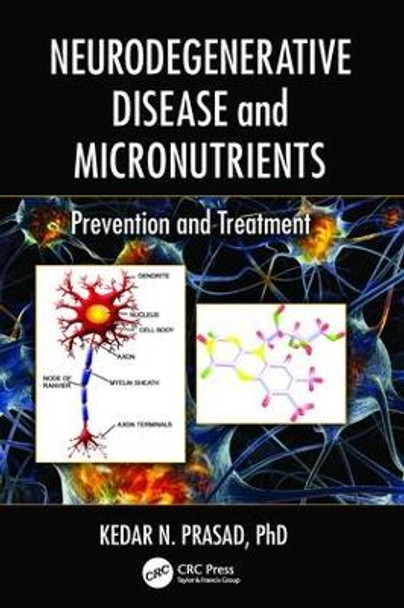 Neurodegenerative Disease and Micronutrients: Prevention and Treatment by Kedar N. Prasad