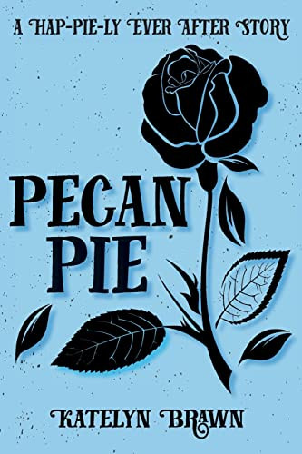 Pecan Pie by Katelyn Brawn 9798985410815