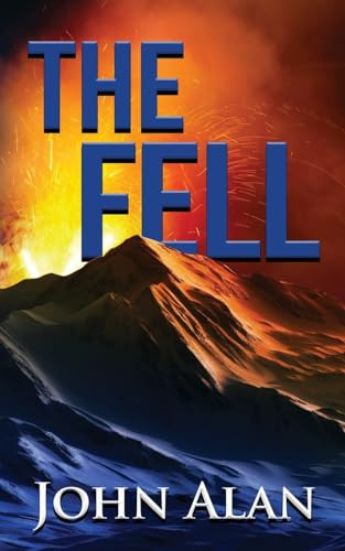 The Fell by John Alan 9798989434527
