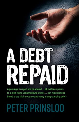 A Debt Repaid by Peter Prinsloo 9781916081956
