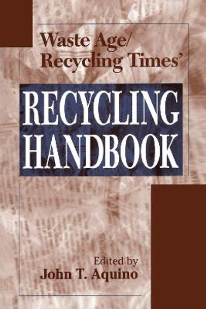 Waste Age and Recycling Times: Recycling Handbook by John T. Aquino
