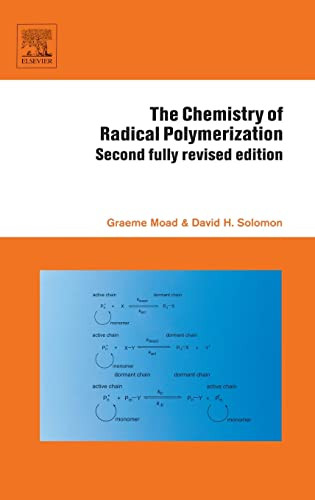 The Chemistry of Radical Polymerization by Graeme Moad 9780080442860