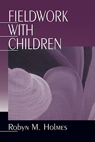 Fieldwork with Children by Robyn M. Holmes 9780761907558