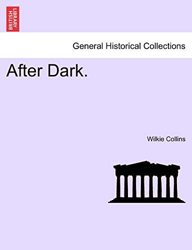 After Dark. by Wilkie Collins 9781241401863