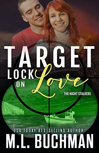 Target Lock on Love by M L Buchman 9781637210543
