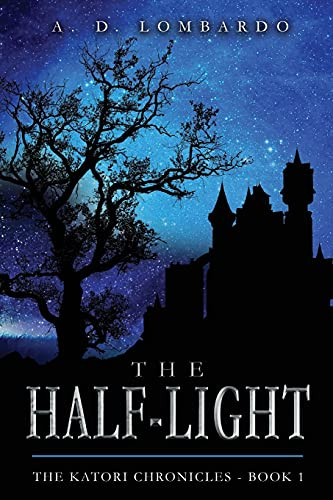 The Half-Light by A D Lombardo 9781733337601