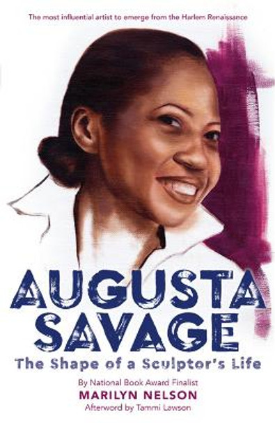 Augusta Savage: The Shape of a Sculptor's Life by Marilyn Nelson