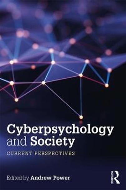 Cyberpsychology and Society: Current Perspectives by Andrew Power