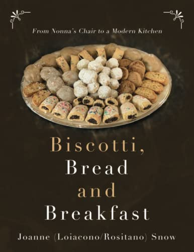 Biscotti, Bread and Breakfast by Joanne Snow 9781736931523