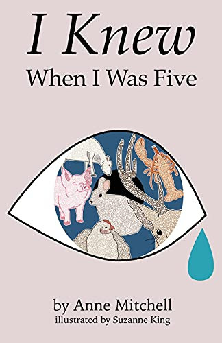 I Knew When I Was Five by Anne Mitchell 9781737443803