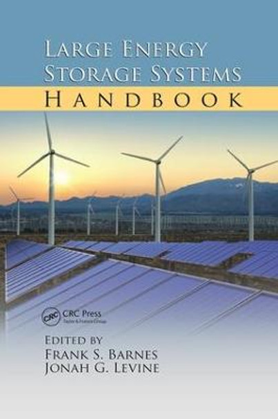 Large Energy Storage Systems Handbook by Frank S. Barnes