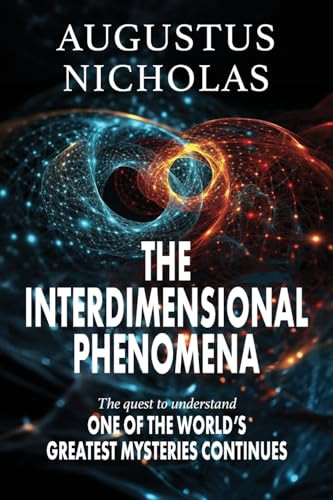 The Interdimensional Phenomena by Augustus Nicholas 9781923088870