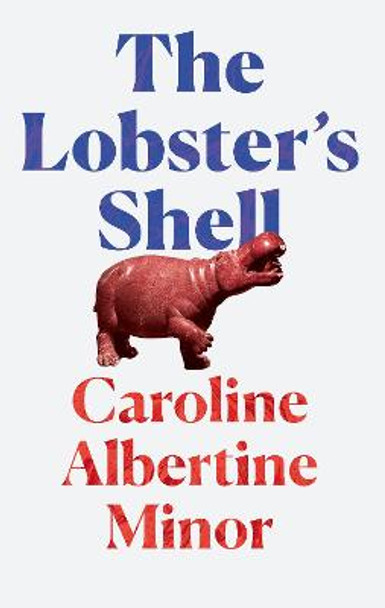 The Lobster's Shell by Caroline Albertine Minor