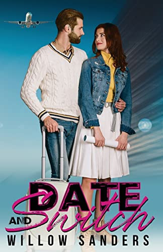 Date and Switch by Willow Sanders 9781088068847