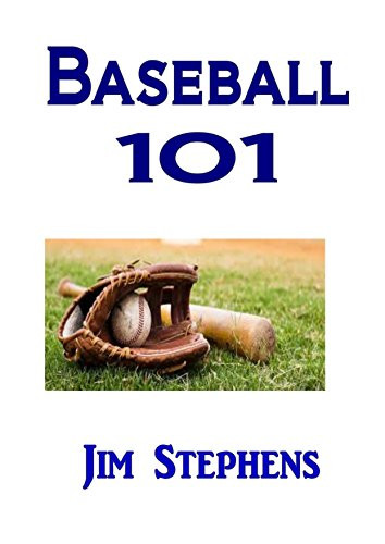 Baseball 101 by Jim Stephens 9781329137103