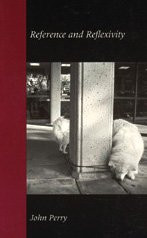 Reference and Reflexivity by John Perry 9781575863092