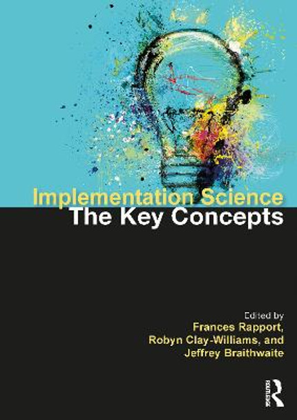 Implementation Science: The Key Concepts by Frances Rapport