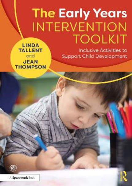 The Early Years Intervention Toolkit: Inclusive Activities to Support Child Development by Linda Tallent