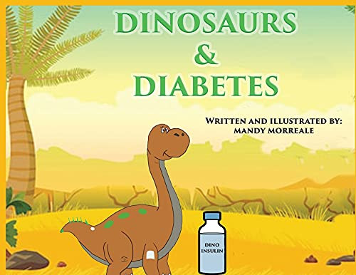 Dinosaurs & Diabetes by Mandy Morreale 9781734731392