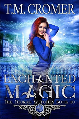 Enchanted Magic by T M Cromer 9781735203249