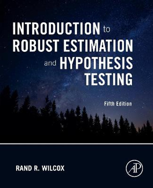 Introduction to Robust Estimation and Hypothesis Testing by Rand R. Wilcox