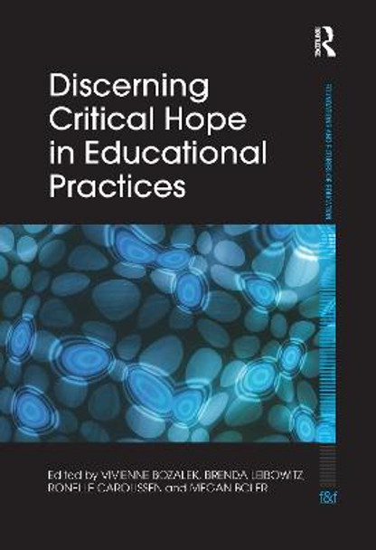 Discerning Critical Hope in Educational Practices Vivienne Bozalek 9781138090071