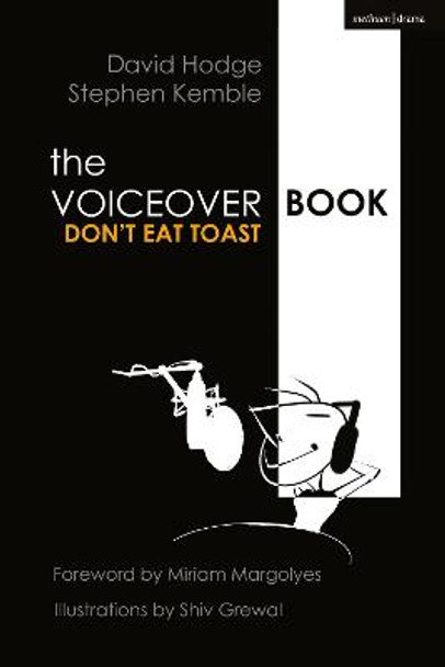 The Voice Over Book: Don't Eat Toast by Stephen Kemble