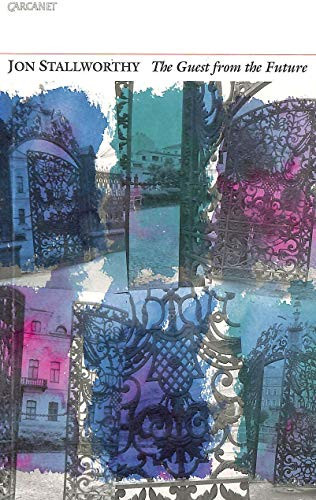 The Guest from the Future by Jon Stallworthy 9781857541328