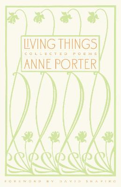 Living Things by Anne Porter