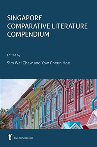 Singapore Comparative Literature Compendium by Wai Chew Sim 9781913891305