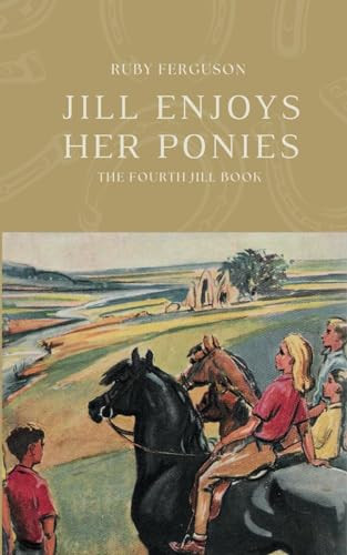 Jill Enjoys Her Ponies by Ruby Ferguson 9781914389115