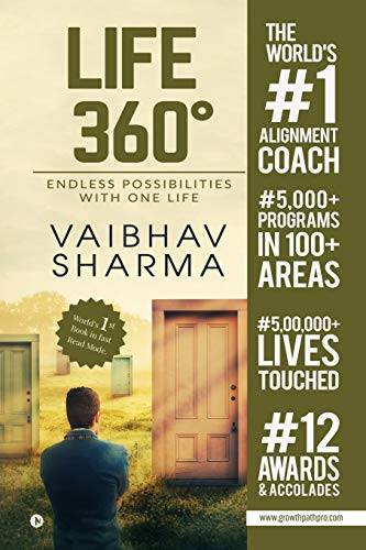 Life 360 Degrees: Endless Possiblities with One Life by Vaibhav Sharma 9781647339623