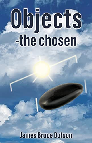 Objects-the chosen by James Bruce Dotson 9781662843303
