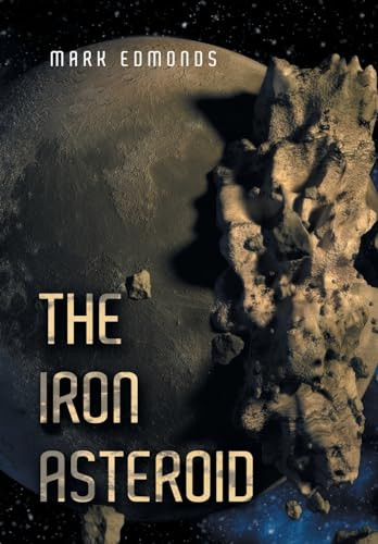The Iron Asteroid by Mark Edmonds 9781669880189