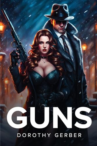 Guns by Dorothy Gerber 9781787994973