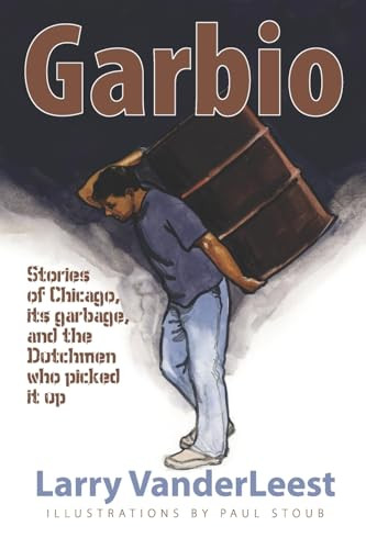 Garbio by Larry Vanderleest 9781936243099