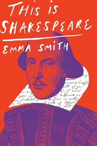 This Is Shakespeare by Emma Smith 9781524748548