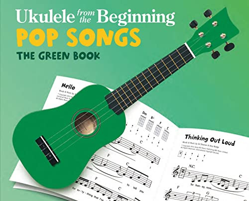 Ukulele From The Beginning: Pop Songs (Green Book) by  9781540036179