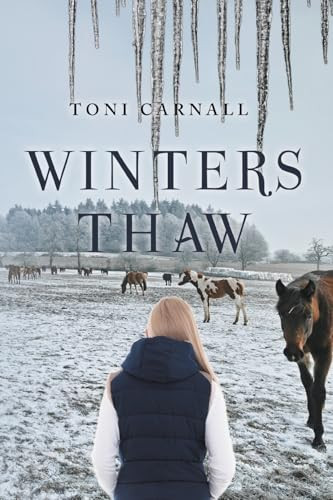 Winters Thaw by Toni Carnall 9781637847176